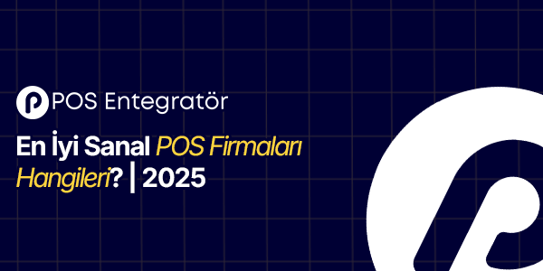 En Iyi Sanal POS Firmalari