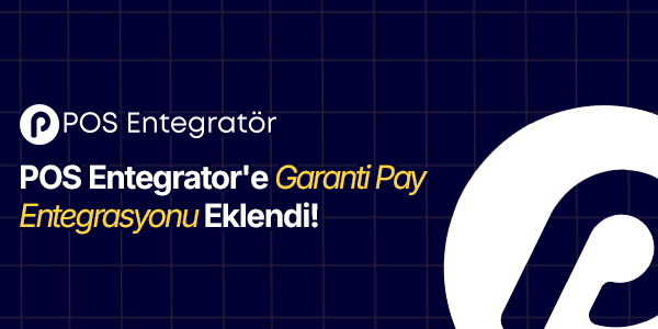 POS Entegrator'e Garanti Pay