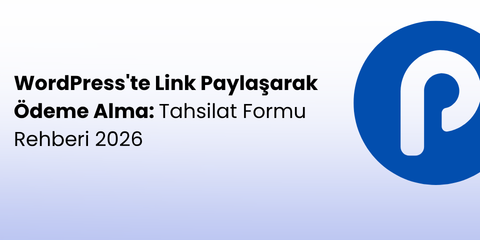 WordPresste Link Paylasarak Odeme Alma Tahsilat Formu Rehberi 2026